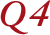 Q4